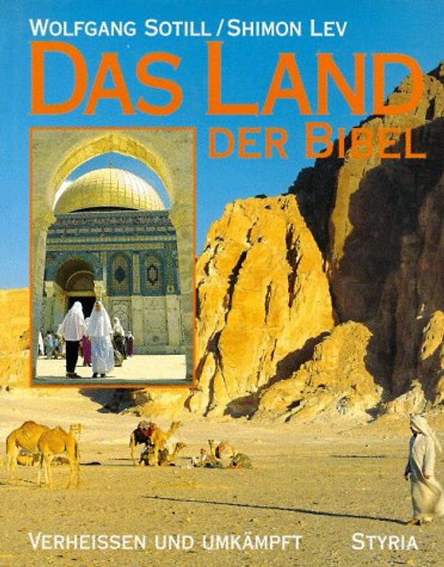 Das Land der Bibel. Verheissen und umkämpft