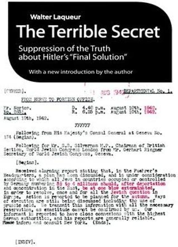 The Terrible Secret: Suppression of the Truth About Hitler's "Final Solution"