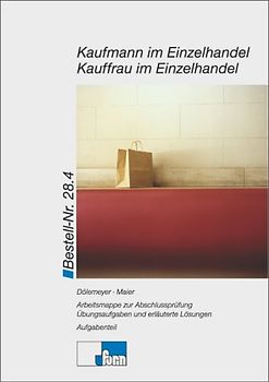 Kaufmann /Kauffrau im Einzelhandel. Arbeitsmappe zur Abschlussprüfung
