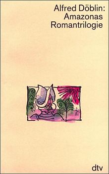 Amazonas. Romantrilogie