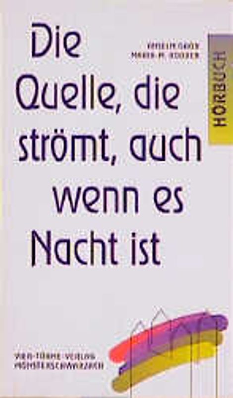 Die Quelle, die strömt, auch wenn es Nacht wird