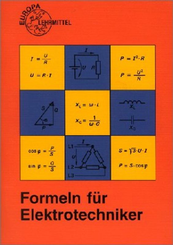 Formeln für Elektrotechniker. Global zugelassen für die Prüfungen der IHKs in NRW