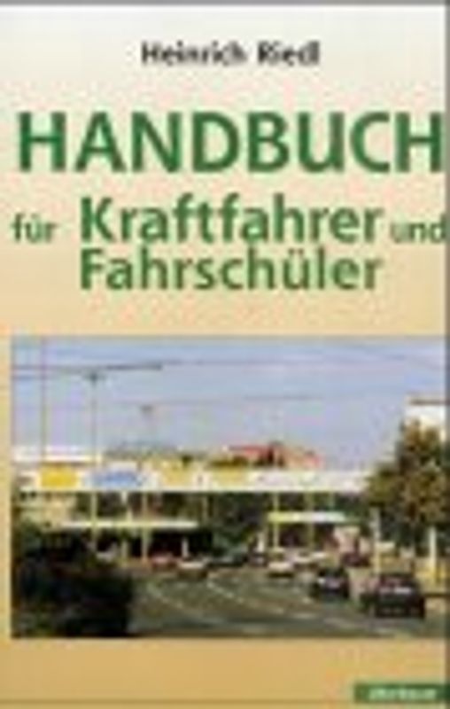 Handbuch für Kraftfahrer und Fahrschüler