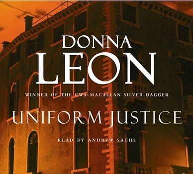 Uniform Justice: Commissario Brunetti 12 - Donna Leon