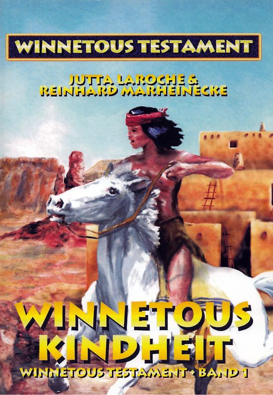 Winnetous Testament / Winnetous Kindheit