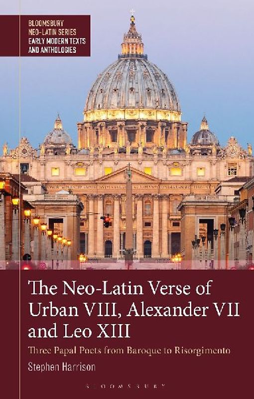 The Neo-Latin Verse of Urban VIII, Alexander VII and Leo XIII
