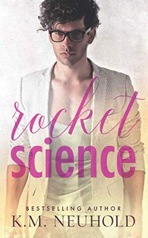 Rocket Science (Love Logic, Band 1)