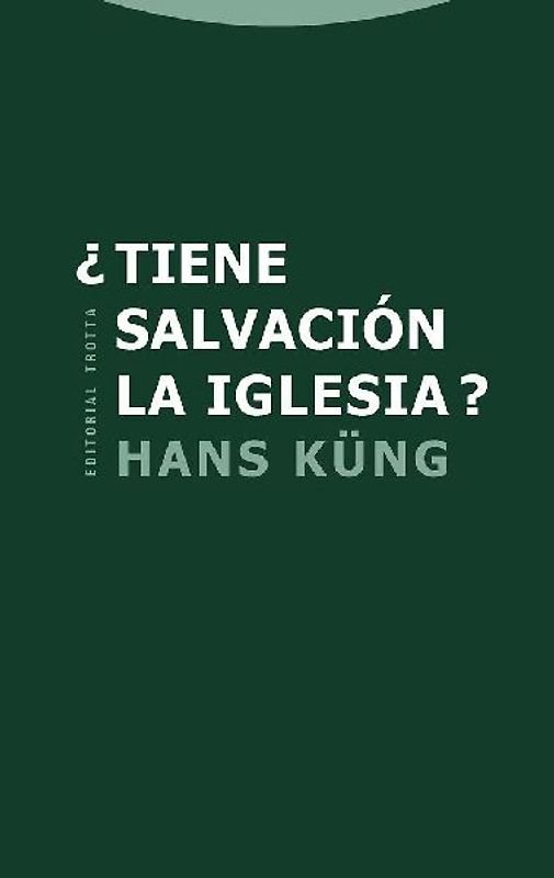 ¿Tiene salvación la Iglesia?