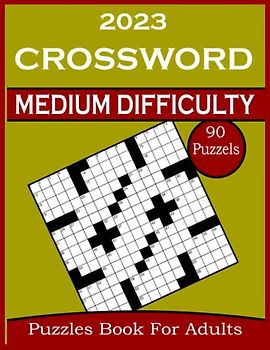 2023 Medium Difficulty Crossword Puzzle Book For Adults: 90 Large Print Medium Difficulty Crossword Puzzle Book For Adults