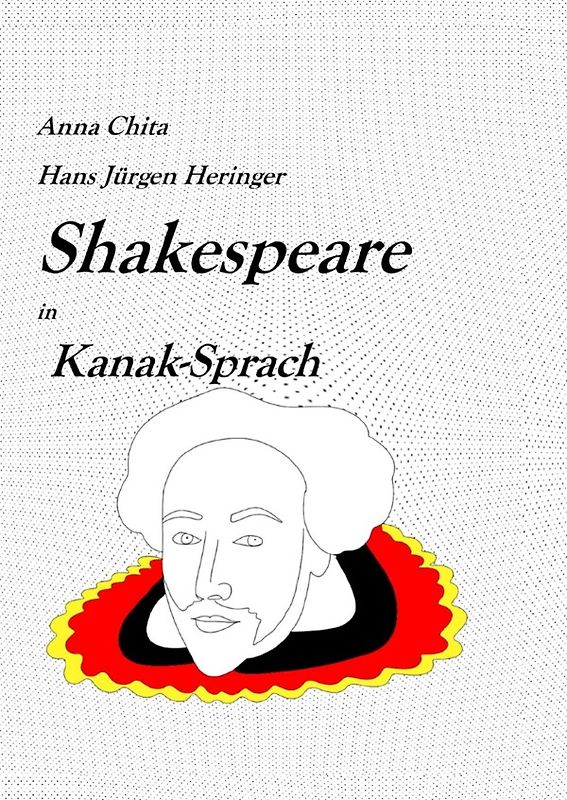 Shakespeare in deutschen Dialekten / Shakespeare in Kanak-Sprak
