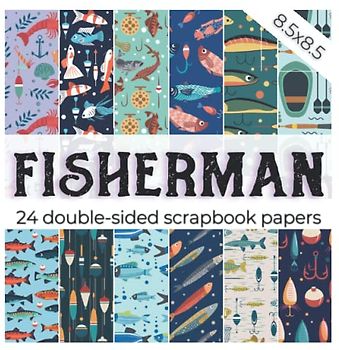 FISHERMAN: Fishing scrapbook paper | Nautical theme scrapbooking paper with patterns like hooks, baits, rods, fish, and water | Marine craft paper for ... inspired collection | Father and son craft