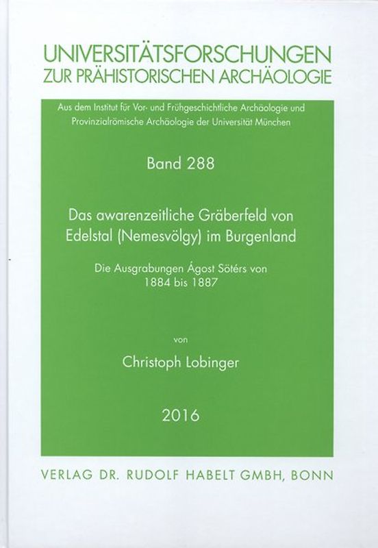 Das awarenzeitliche Gräberfeld von Edelstal (Nemesvölgy) im Burgenland
