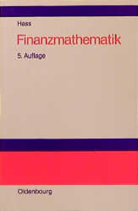 Finanzmathematik. Finanzmathematische Methoden der Investitionsrechnung