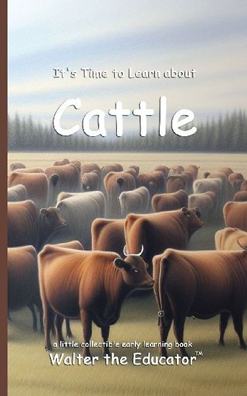 It's Time to Learn about Cattle