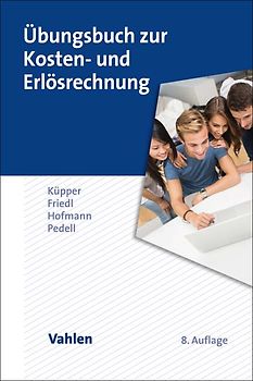 Übungsbuch zur Kosten- und Erlösrechnung