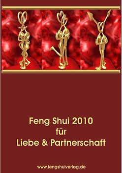 Feng Shui 2010 für die Liebe & Partnerschaft