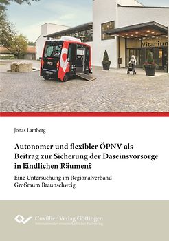 Autonomer und flexibler ÖPNV als Beitrag zur Sicherung der Daseinsvorsorge in ländlichen Räumen?