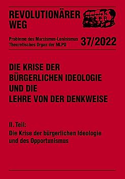 Die Krise der bürgerlichen Ideologie und die Lehre von der Denkweise