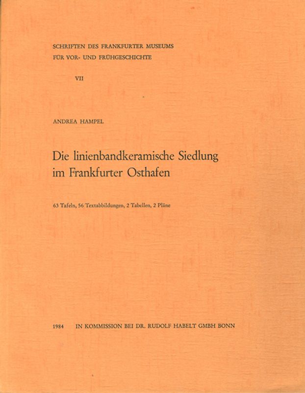 Die linienbandkeramische Siedlung im Frankfurter Osthafen