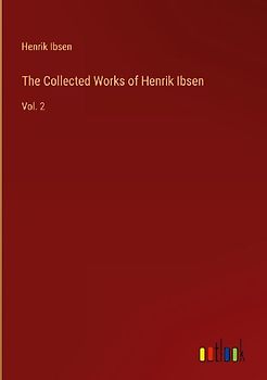 The Collected Works of Henrik Ibsen