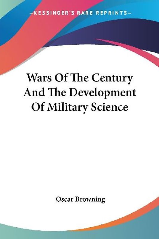 Wars Of The Century And The Development Of Military Science
