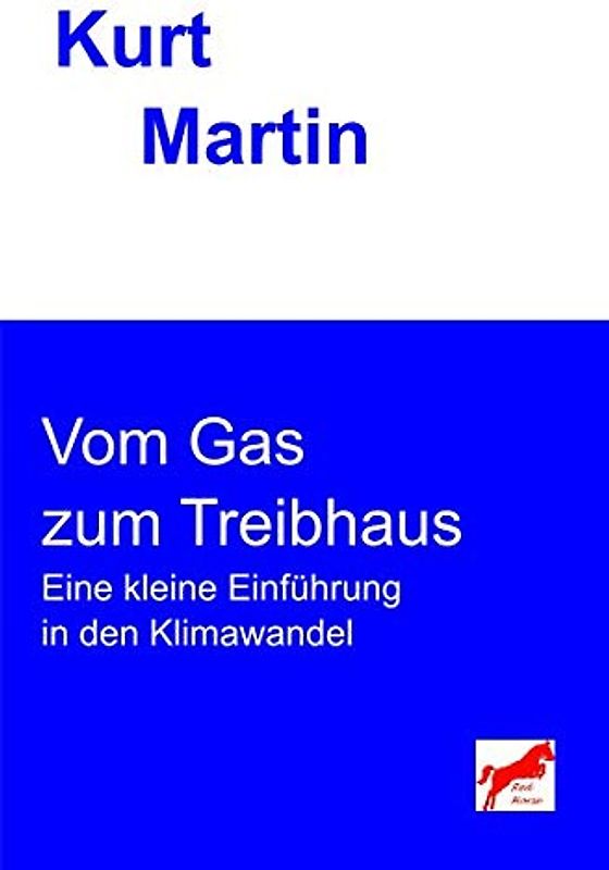 Vom Gas zum Treibhaus: Eine kleine Einführung in den Klimawandel