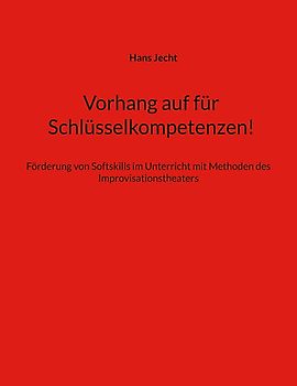 Vorhang auf für Schlüsselkompetenzen!