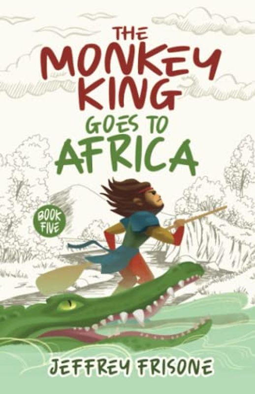 The Monkey King Goes to Africa: Book Five