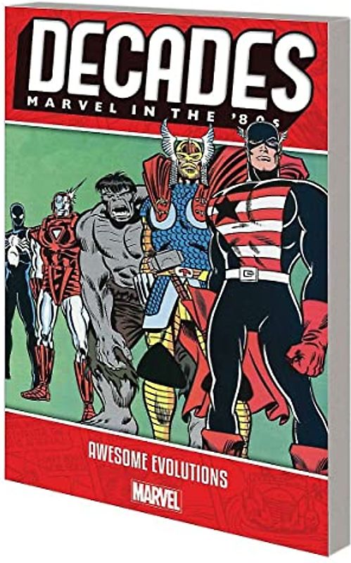Decades: Marvel in the '80s - Awesome Evolutions