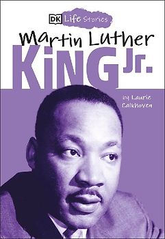 DK Life Stories: Martin Luther King Jr.