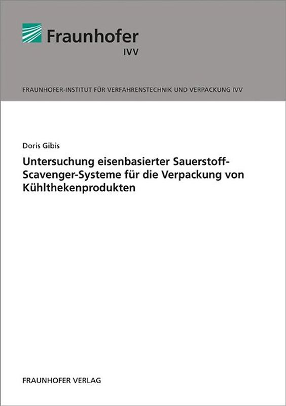 Untersuchung eisenbasierter Sauerstoff-Scavenger-Systeme für die Verpackung von Kühlthekenprodukten