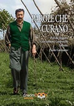 Le parole che curano. Perché leggere Giovannino Guareschi fa bene
