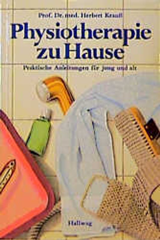 Physiotherapie zu Hause. Das Standardwerk für die Kur zu Hause