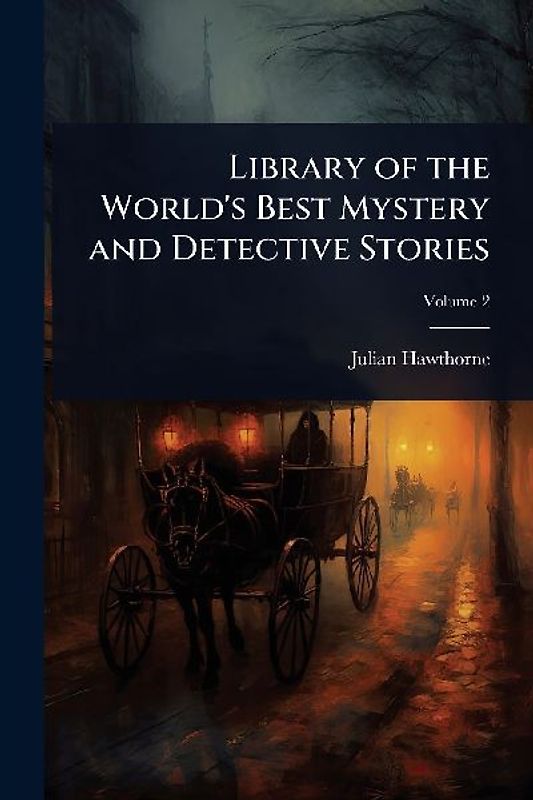 Library of the World's Best Mystery and Detective Stories