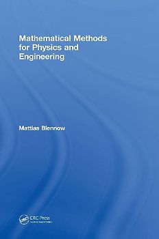 Mathematical Methods for Physics and Engineering