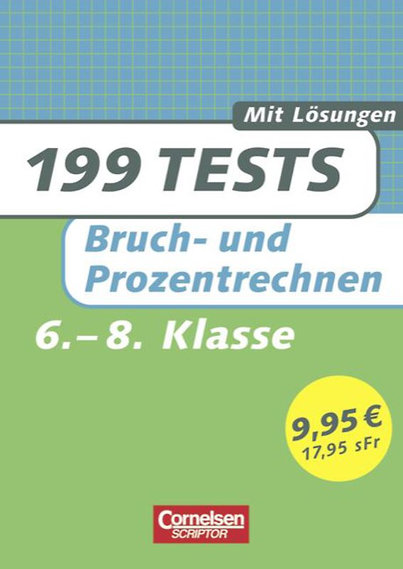199 Tests / Mathematik - Bruch- und Prozentrechnen