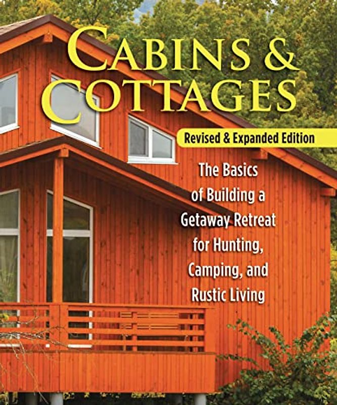Cabins & Cottages, Revised & Expanded Edition