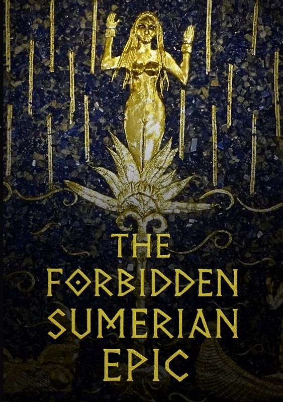 The Forbidden Sumerian Epic