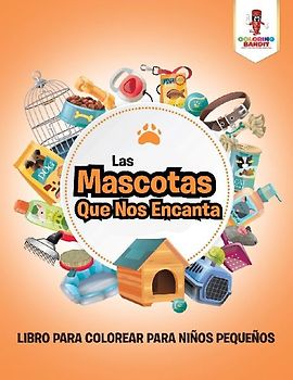 Las Mascotas Que Nos Encanta