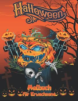 Malbuch Halloween für Erwachsene: Halloween-Themenseiten für Erwachsene zum Stressabbau zur Entspannung