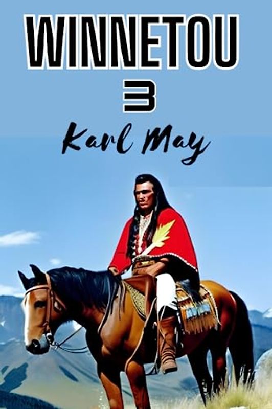 Winnetou 3 (German Edition) (Annotated)
