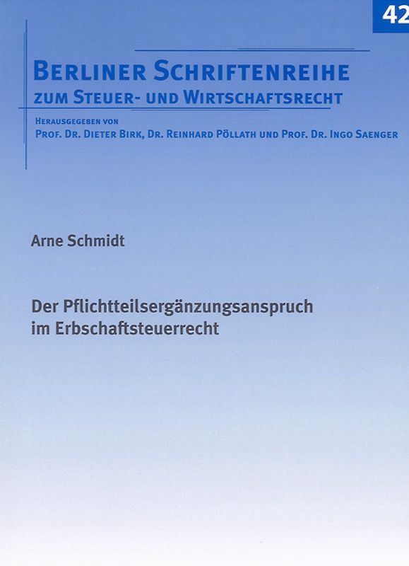 Der Pflichtteilsergänzungsanspruch im Erbschaftsteuerrecht