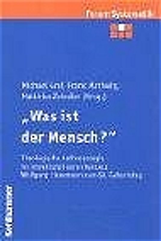 "Was ist der Mensch?"