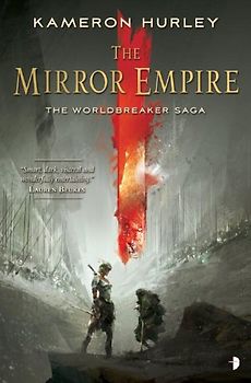 The Mirror Empire: Worldbreaker Saga 1 - Hurley, Kameron