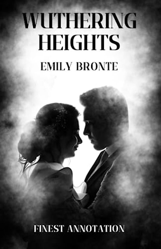 Wuthering Heights (Finest Annotation)
