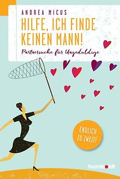 Hilfe, ich finde keinen Mann
