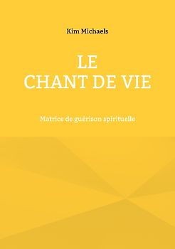 Le Chant de Vie