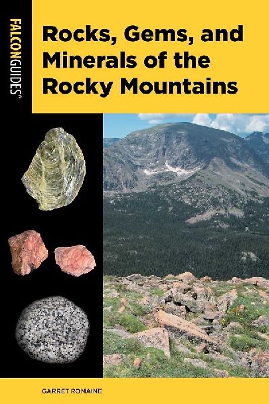 Rocks, Gems, and Minerals of the Rocky Mountains