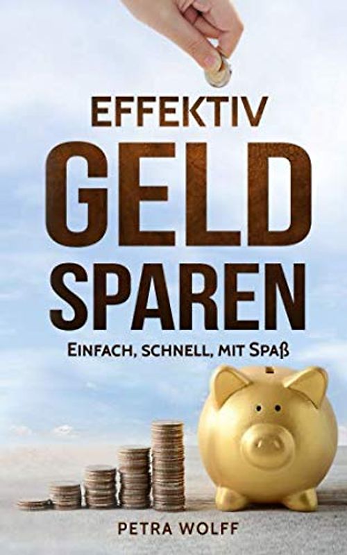 Effektiv Geld sparen: Einfach, schnell, mit Spaß
