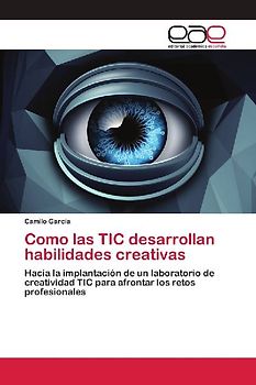 Como las TIC desarrollan habilidades creativas